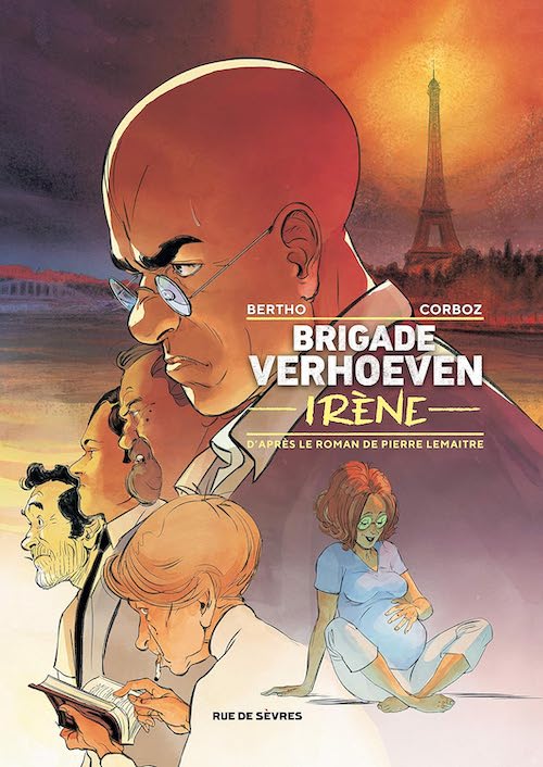Pierre LEMAITRE & Pascal BERTHO & Yannick CORBOZ : Brigade Verhoeven - T2 - Irène