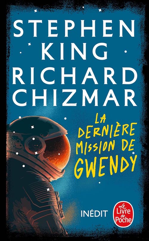 Stephen KING et Richard CHIZMAR - Serie Gwendy Peterson - 3 - La derniere Mission de Gwendy Stephen KING et Richard CHIZMAR : Série Gwendy Peterson - 3 - La dernière Mission de Gwendy