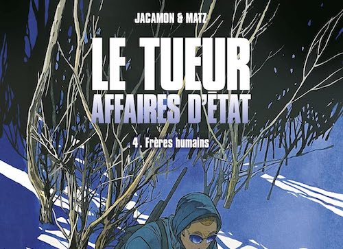 Luc Jacamon et Matz : Le tueur - Affaire d'État - 04 - Frères humains