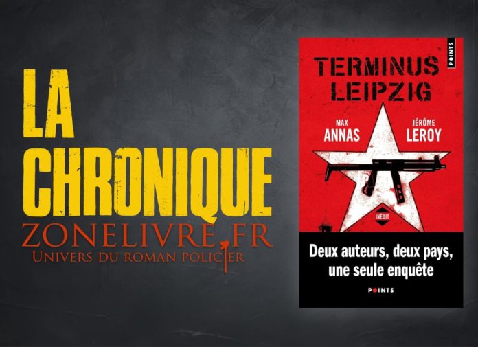 Max Annas et Jérôme Leroy : Terminus Leipzig