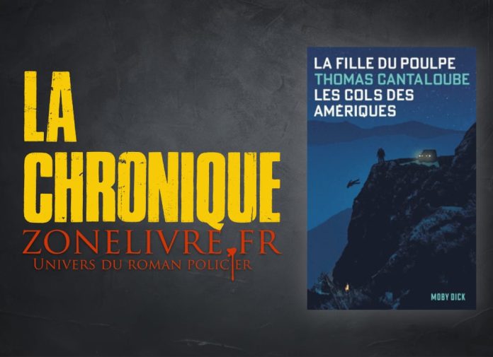 Thomas Cantaloube : La fille du Poulpe - 01 - Les cols des Amériques