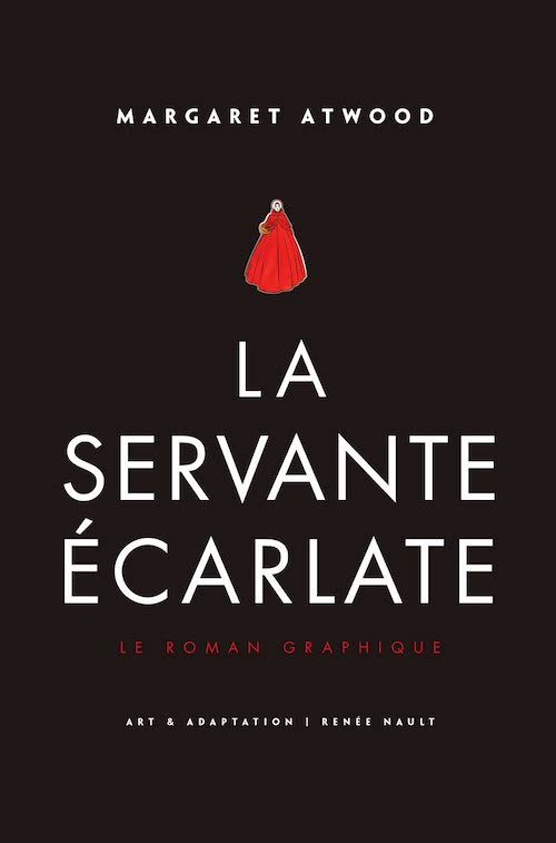 Margaret Atwood - Renee Nault - La servante ecarlate- Margaret Atwood, Renée Nault : La servante écarlate