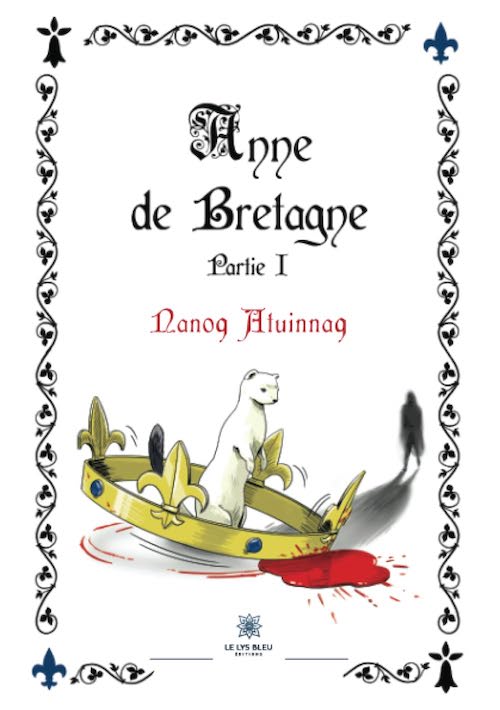 Nanoq Atuinnaq - Anne de Bretagne - Partie 1 Nanoq Atuinnaq : Anne de Bretagne - Partie 1