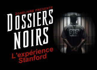 Dossiers Noirs : L’expérience de la prison de Stanford Dossiers noirs - Experience Stanford