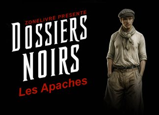 Dossiers Noirs : Les apaches Dossiers noirs -Les Apaches