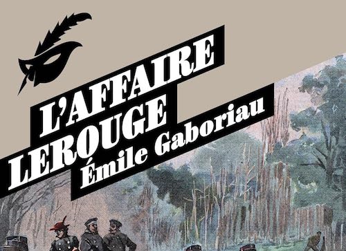 Emile Gaboriau : L'affaire Lerouge