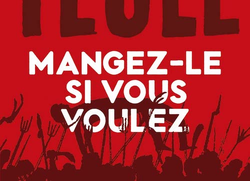 Jean Teulé : Mangez-le si vous voulez