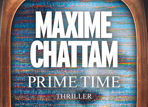 Maxime Chattam : Prime time