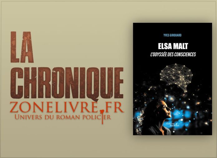 Yves Girouard : Elsa Malt - L'Odyssée des Consciences