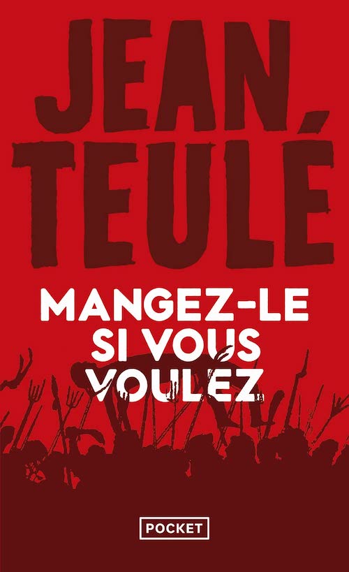 Jean Teulé : Mangez-le si vous voulez