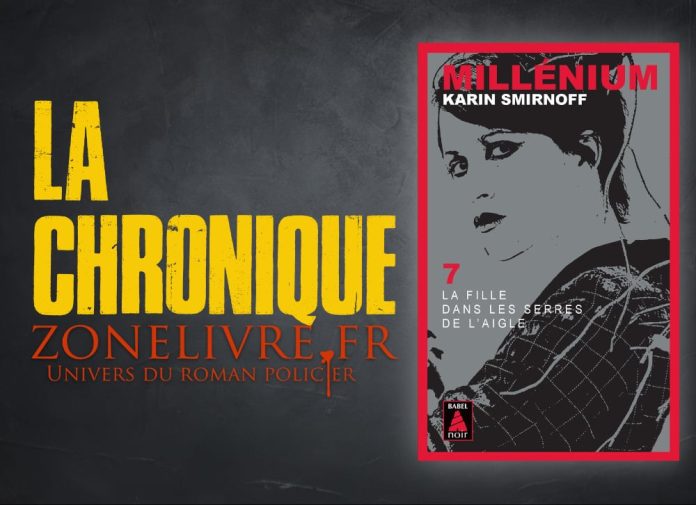 Karin SMIRNOFF : Millénium - Tome 7 - La fille dans les serres de l'aigle