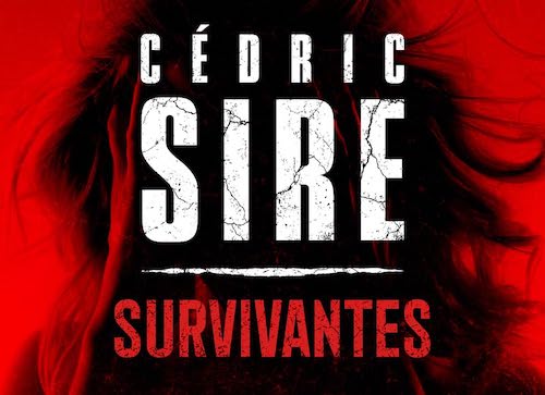 Cédric Sire : Survivantes