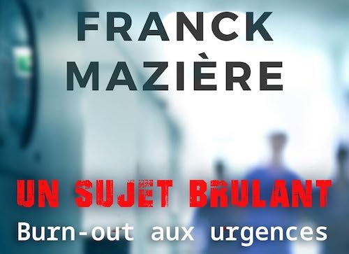 Franck Mazière : Série Miranda Heart - 1 - Un sujet brûlant - Burn-­out aux urgences