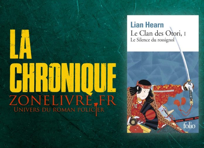 Lian HEARN : Clan des Otori - 01 - Le silence du rossignol