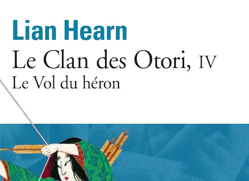 Lian HEARN : Clan des Otori - 04 - Le vol du héron