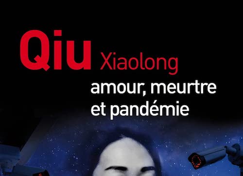 Qiu XIAOLONG : Enquête de Chen Cao - 13 - Amour, meurtre et pandémie