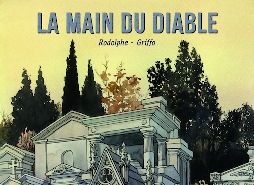 Rodolphe et Griffo - La main du diable