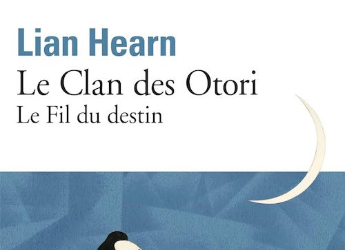 Lian HEARN : Clan des Otori - 05 - Le fils du destin