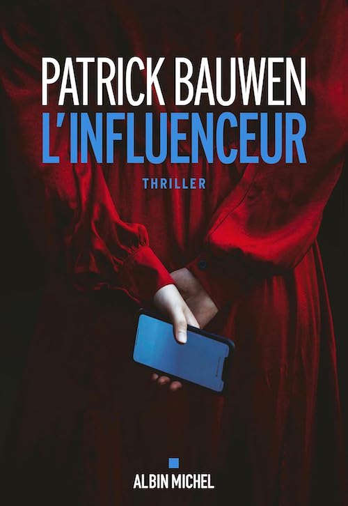 Patrick Bauwen : l'influenceur
