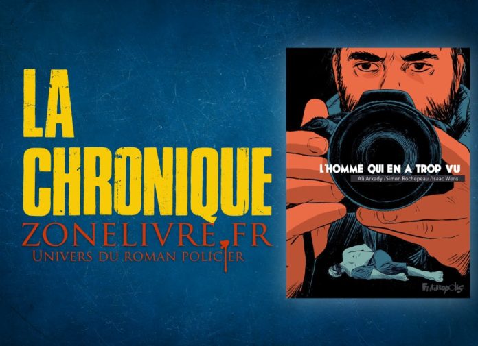 Simon Rochepeau, Ali Arkady, Isaac Wens : L'homme qui en a trop vu
