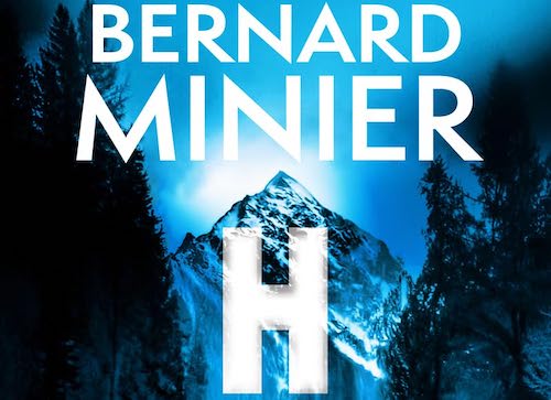 Bernard Minier : Série Commandant Martin Servaz - 08 - H