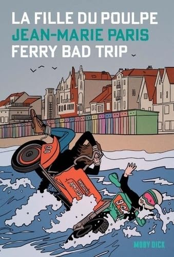 Jean-Marie Paris - La fille du Poulpe - 08 - Ferry bad trip Jean-Marie Paris : La fille du Poulpe - 08 - Ferry bad trip