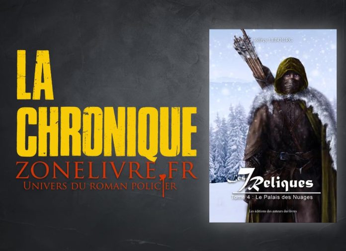 Joffrey LEBOURG : Les sept Reliques - 04 - Le palais des nuages