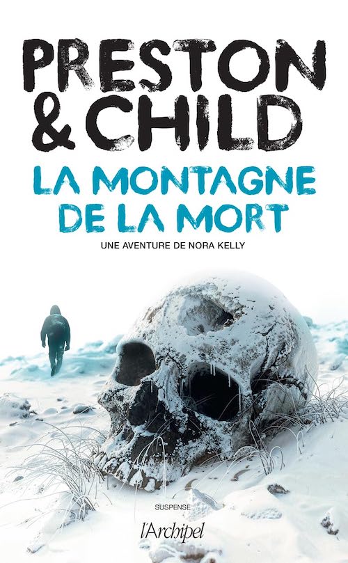 Preston & Child : Une aventure Nora Kelly - La montagne de la mort