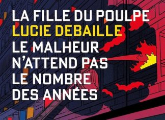 Lucile Debaille : La fille du Poulpe – 12 – Le malheur n’attend pas le nombre des années Lucile Debaille : La fille du Poulpe - 12 - Le malheur n'attend pas le nombre des années