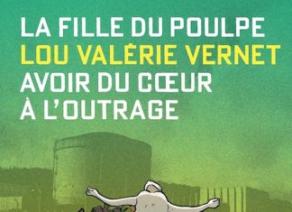 Lou Valérie Vernet : La fille du Poulpe – 15 – Avoir du coeur à l’outrage Lou Valérie Vernet : La fille du Poulpe - 15 - Avoir du coeur à l'outrage