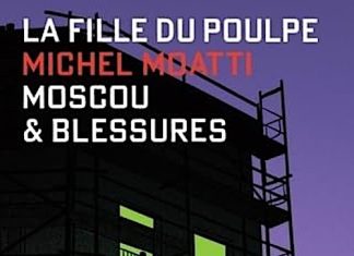 Michel Moatti : La fille du Poulpe – 07 – Moscou & blessures Michel Moatti : La fille du Poulpe - 09 - Moscou & blessures