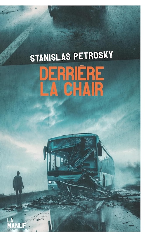 Stanislas Petrosky : Derrière la chair