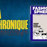 Anne Montouroy et Isabelle Oziol de Pignol : Fashion Sphère Anne Montouroy et Isabelle Oziol de Pignol : Fashion Sphère